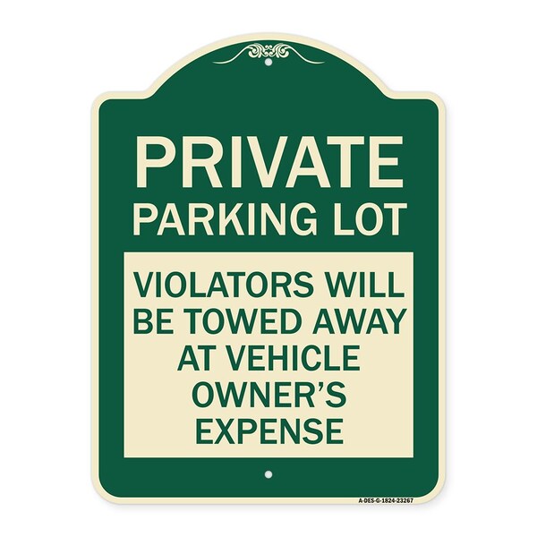 Private Parking Lot Violators Towed Away Vehicle Owners Expense Alum, 18" L, 24" H, G-1824-23267